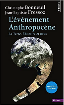 « L’Anthropocène ou l’âge de l’homme »
